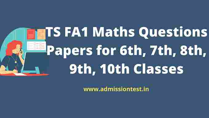 TS FA1 Maths Questions Papers for 6th, 7th, 8th, 9th, 10th Classes