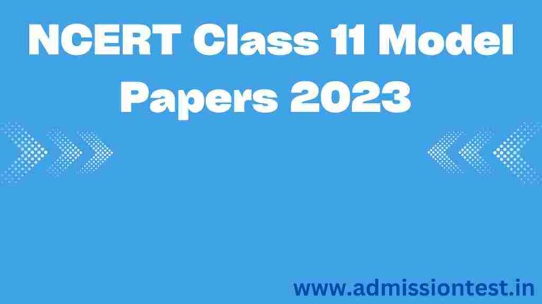 NCERT Class 11 Model Papers 2023