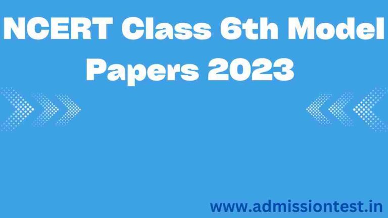 NCERT Class 6th Model Papers 2023