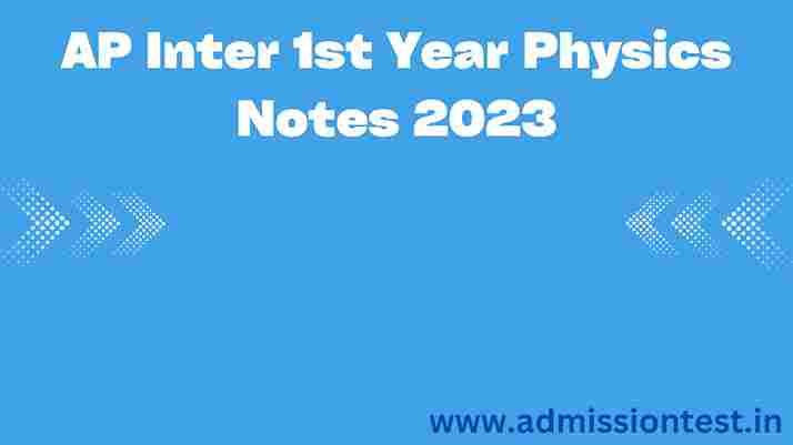 AP Inter 1st Year Physics Notes 2023
