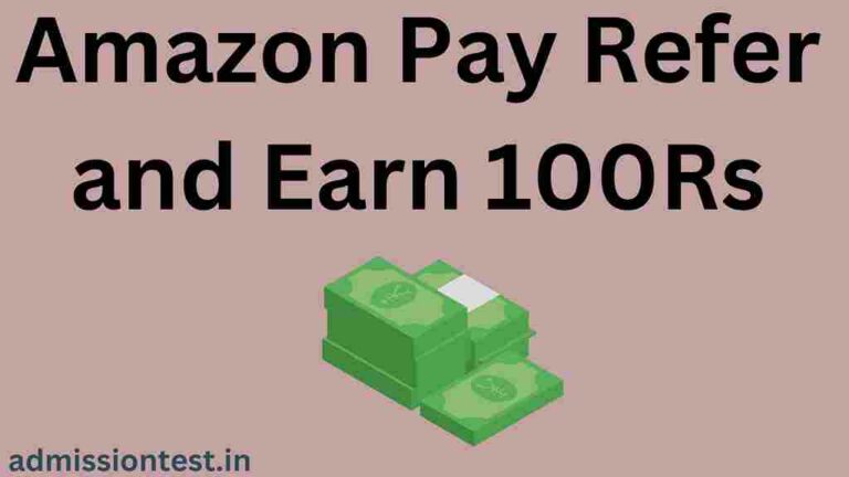 Amazon Pay Refer and Earn 100Rs