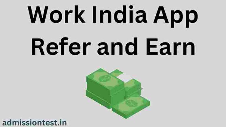 Work India App Refer and Earn