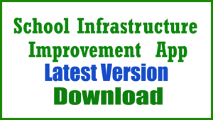 School Infrastructure Improvement  App Latest New version Download